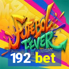 192 bet